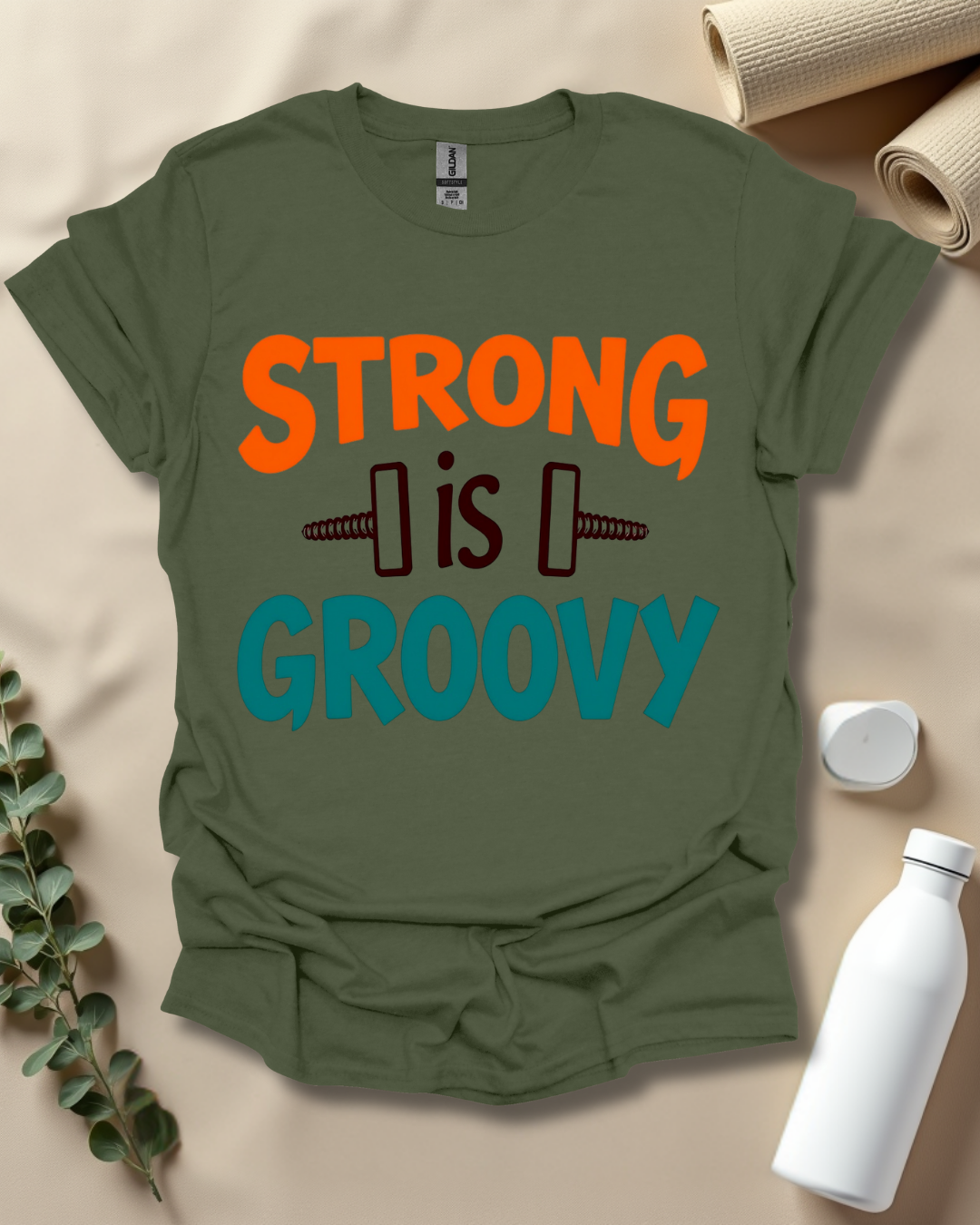 Strong is Groovy T-Shirt