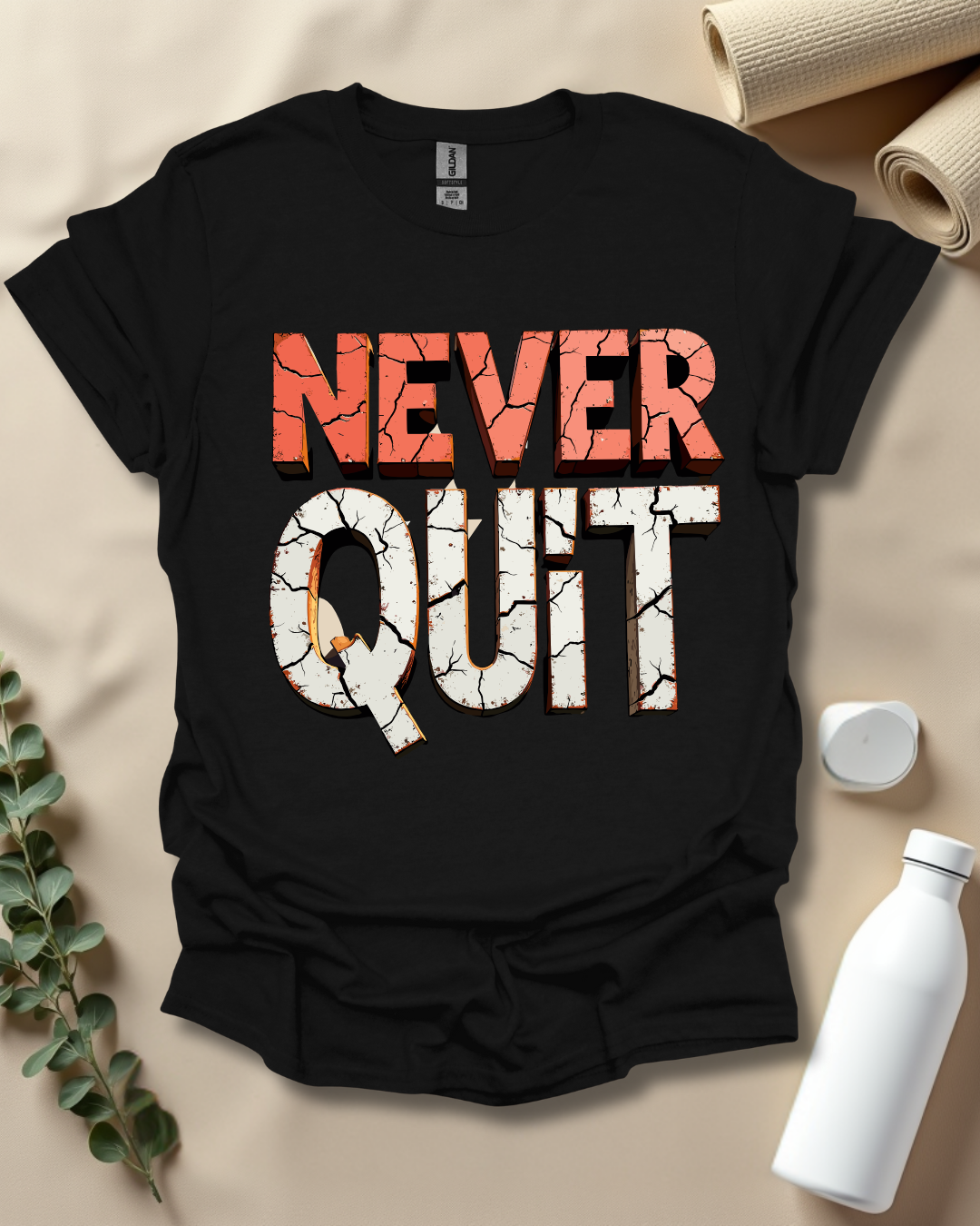 NEVER QUIT T-Shirt