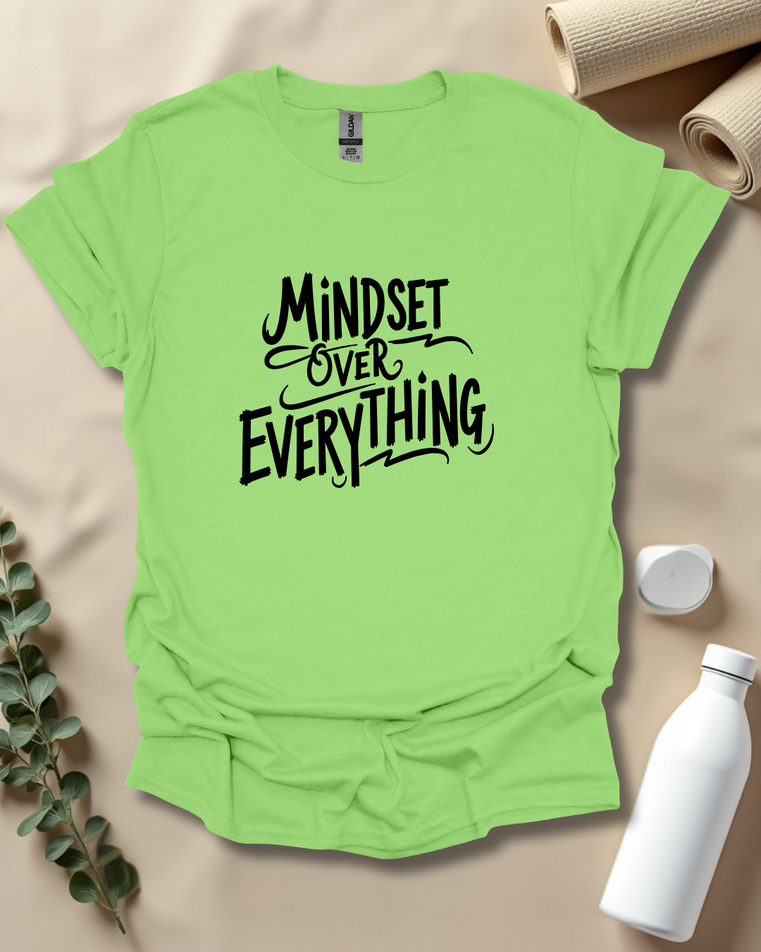 MINDSET OVER EVERYTHING T-Shirt