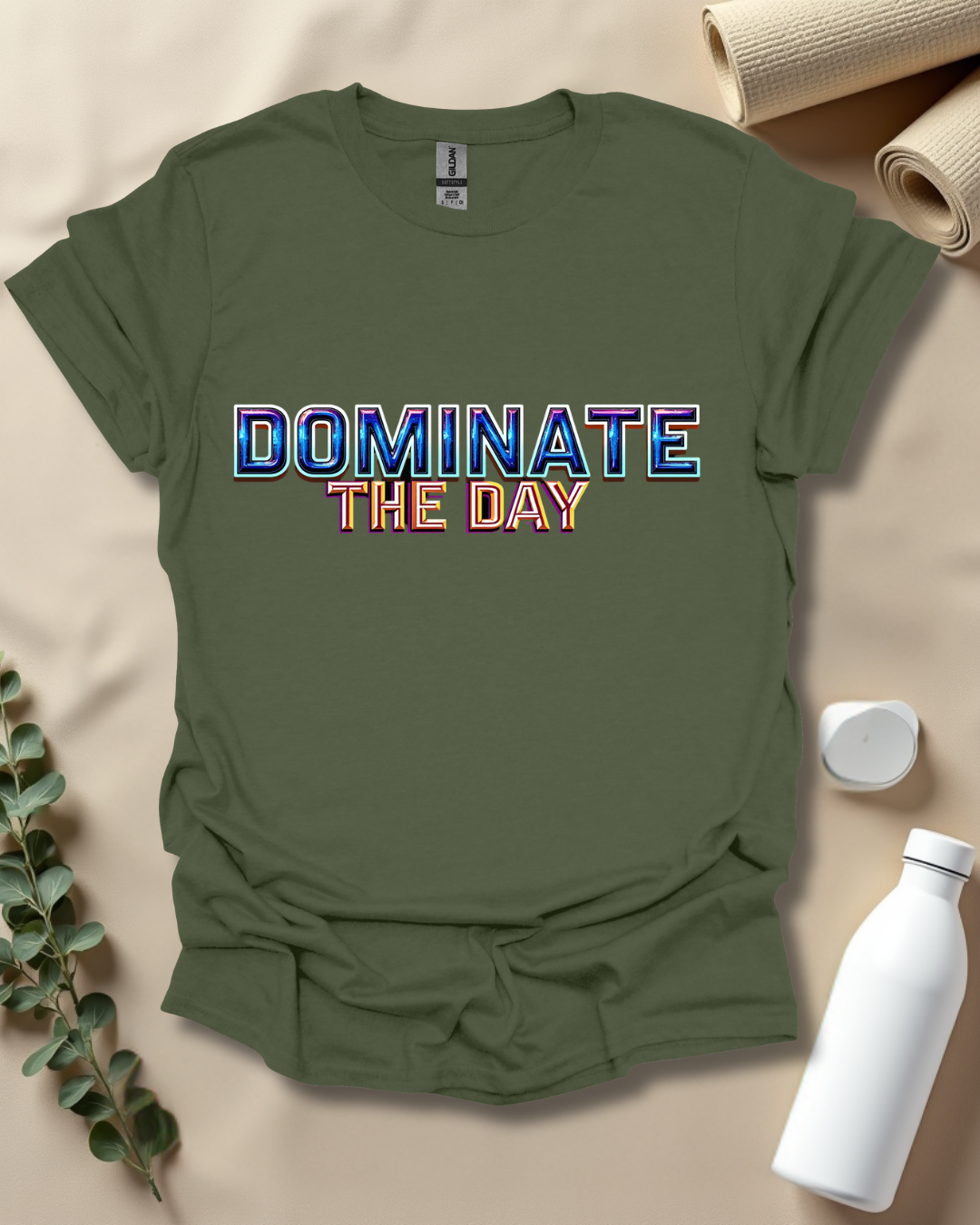 DOMINATE THE DAY T-Shirt