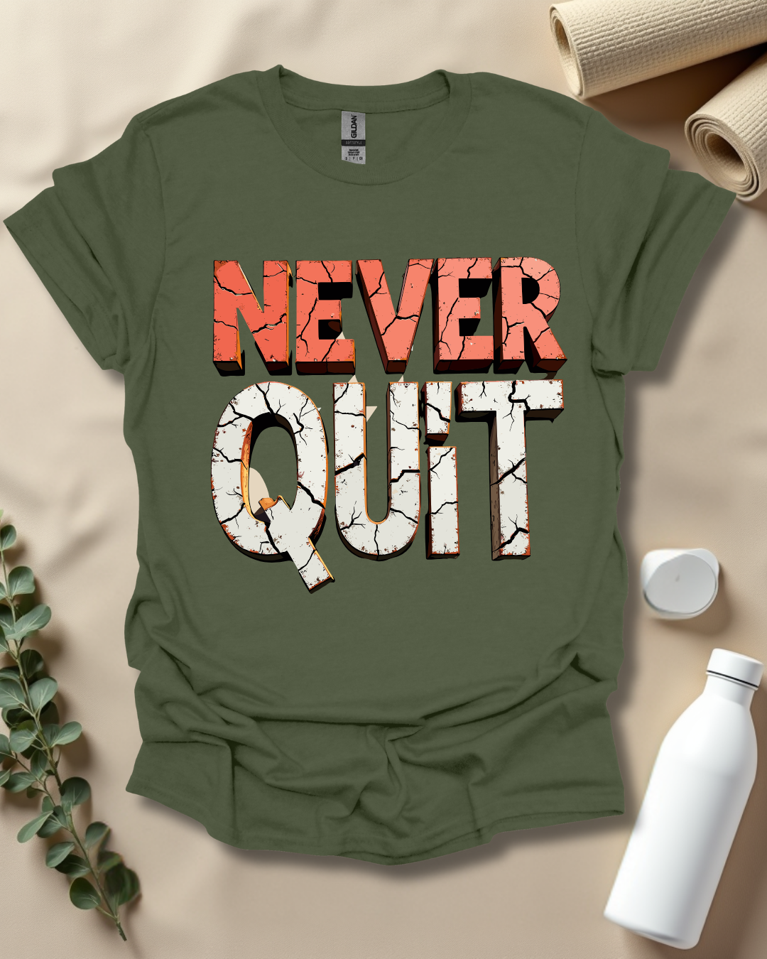 NEVER QUIT T-Shirt