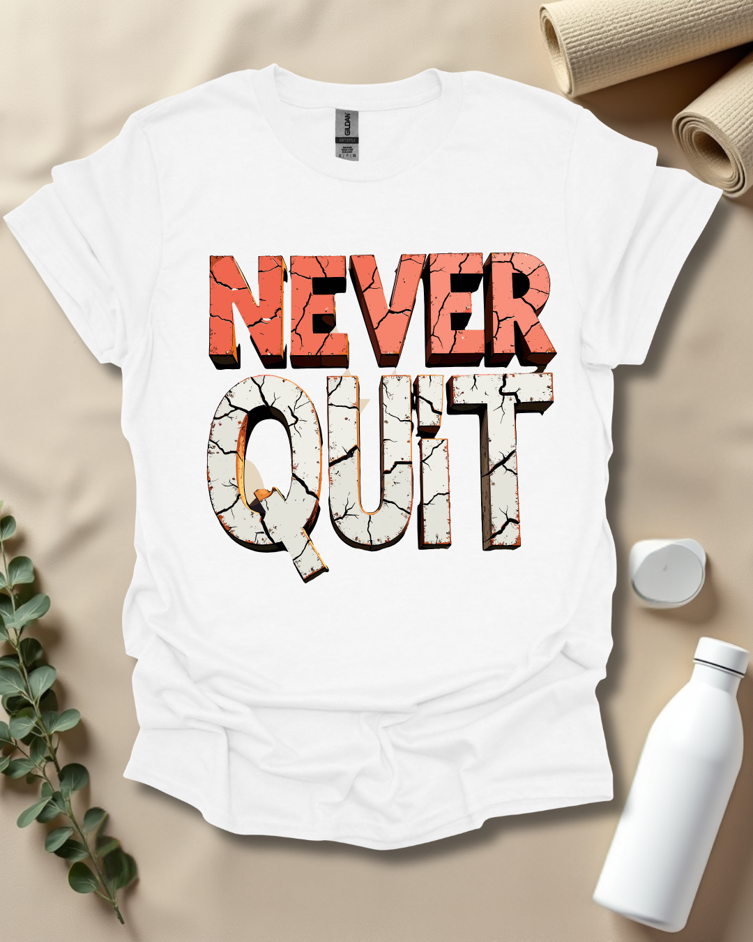 NEVER QUIT T-Shirt