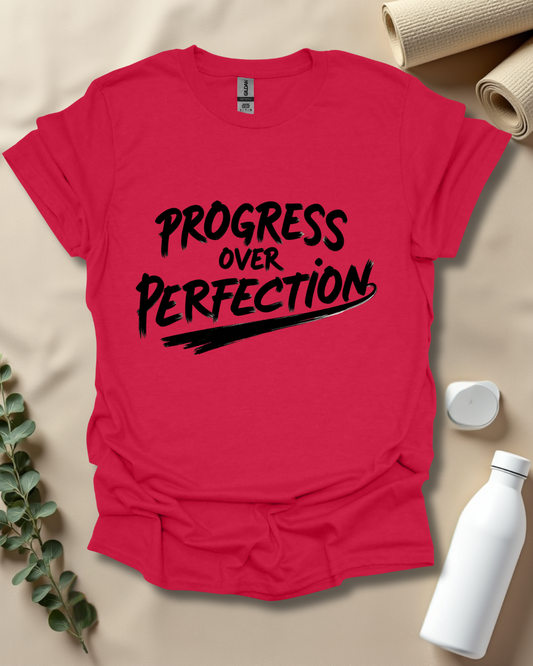 PROGRESS OVER PERFECTION T-Shirt