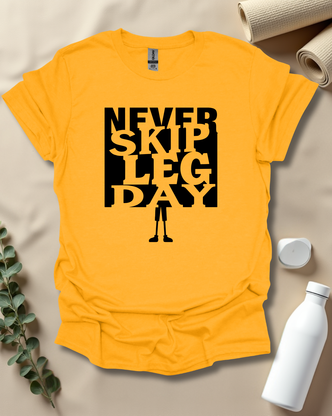 NEVER SKIP LEG DAY T-Shirt