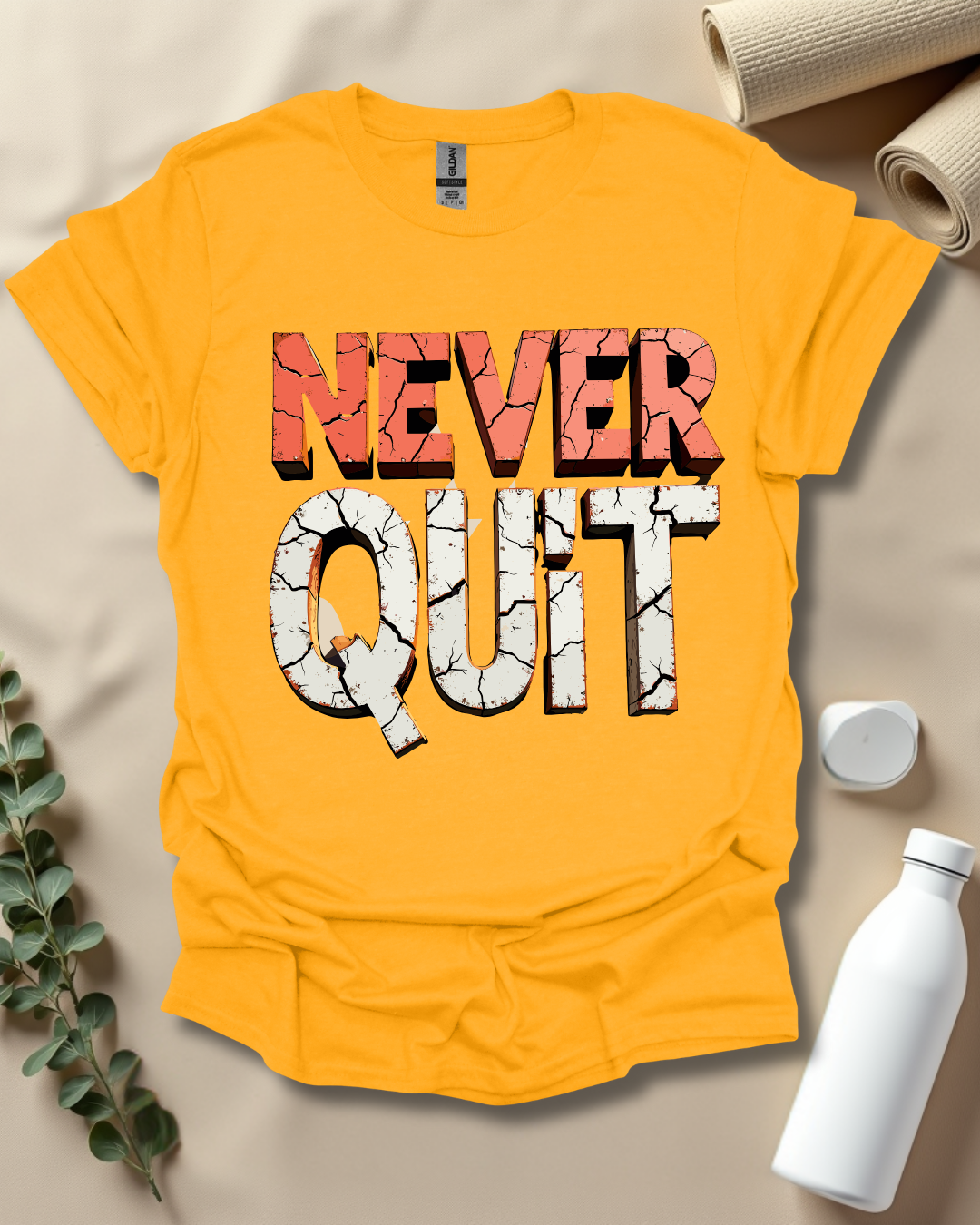 NEVER QUIT T-Shirt