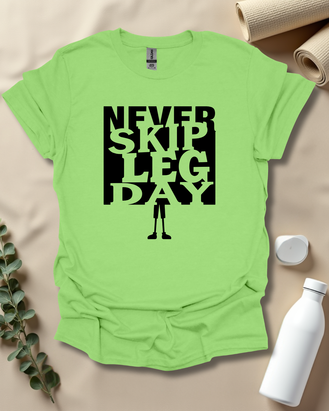 NEVER SKIP LEG DAY T-Shirt