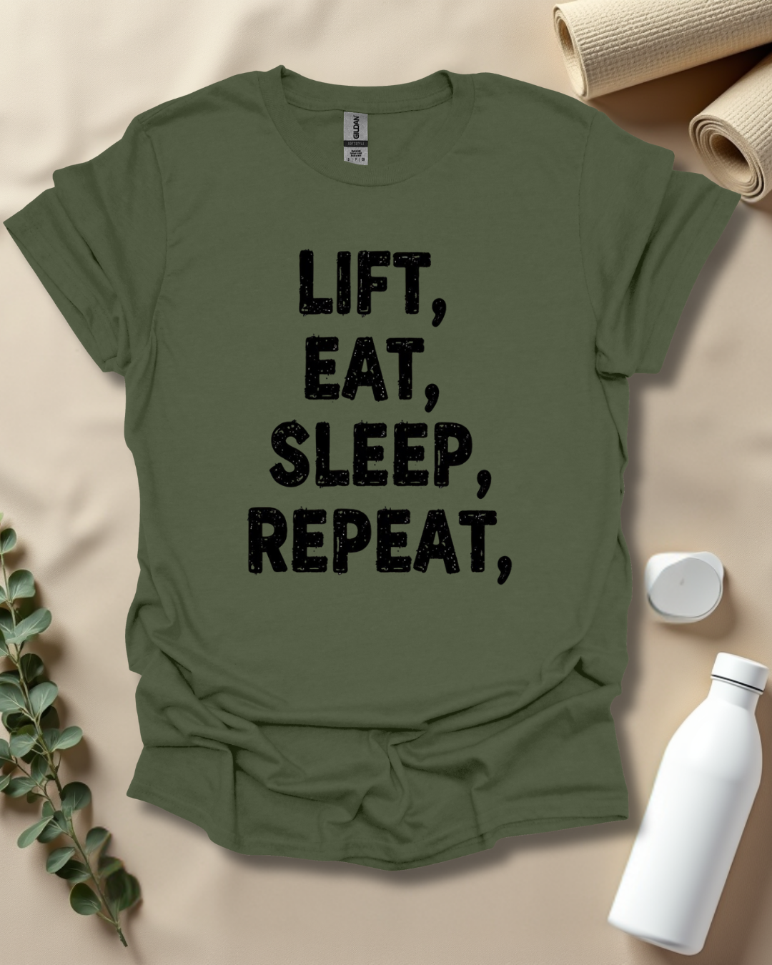 LIFT. EAT. SLEEP. REPEAT. T-Shirt