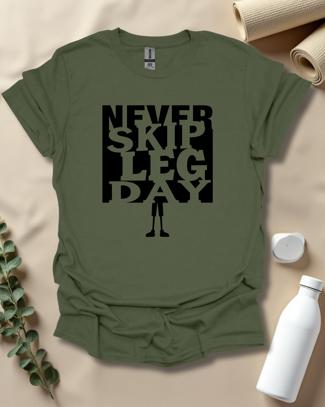 NEVER SKIP LEG DAY T-Shirt