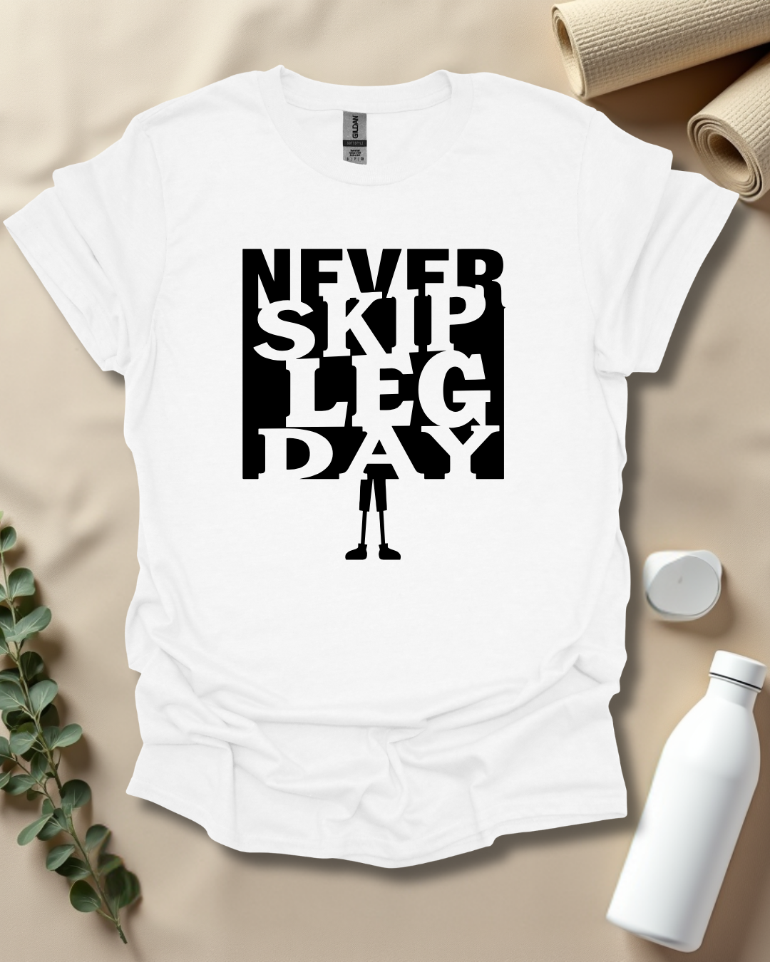 NEVER SKIP LEG DAY T-Shirt
